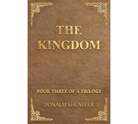 The Kingdom: Book Three of a Trilogy