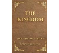 The Kingdom: Book Three of a Trilogy