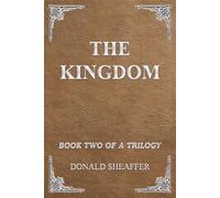 The Kingdom: Book Two of a Trilogy