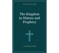 The Kingdom In History And Prophecy