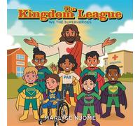 The Kingdom League We the Superheroes - Marlyse Njome - Trilogy Christian Publishing - ebook (ePub) - Livre