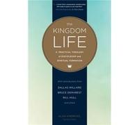 The Kingdom Life by Dallas Willard Dallas Willard (Auteur)