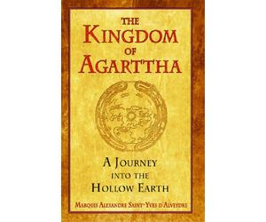 The Kingdom of Agarttha: A Journey into the Hollow Earth