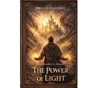 The Kingdom of Althaia The Power of Light: EPIC Fantasy series Book The Kingdom of Althaia: The Power of Light
