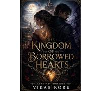 The Kingdom of Borrowed Hearts