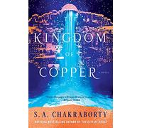 The Kingdom of Copper: A Novel