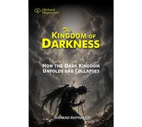 The Kingdom of Darkness: How the Dark Kingdom Unfolds and Collapses
