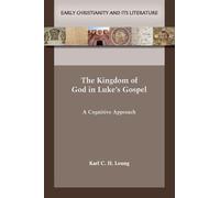 The Kingdom of God in Luke's Gospel: A Cognitive Approach