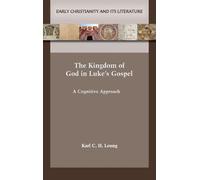 The Kingdom of God in Luke's Gospel: A Cognitive Approach