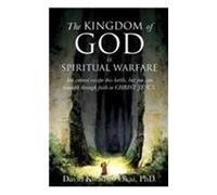 The Kingdom Of God Is Spiritual Warfare