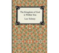 The Kingdom of God Is Within You by Leo Tolstoy [Paperback] NEUF