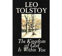 The Kingdom of God Is Within You Leo Tolstoy (Auteur)