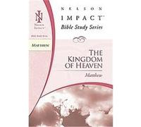 The Kingdom of Heaven, Nelson Impact Bible Study Series