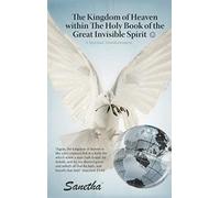 The Kingdom Of Heaven Within The Holy Book Of The Great Invisible Spirit