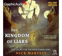 The Kingdom of Liars (1 of 2) [Dramatized Adaptation] - Martell, Nick