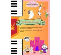 The Kingdom Of Music.: An Amazing and Interactive Music Theory Workbook for Children. A Creative Approach to Discovering Music Theory