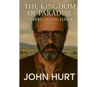 The Kingdom of Paradise: Embers of the Hawk
