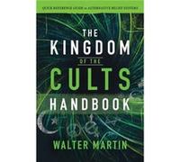 The Kingdom of the Cults Handbook Quick Reference Guide to Alternative Belief Systems by Jill Martin Rische Jill Martin Rische (Auteur)
