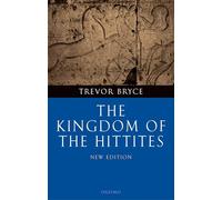 Le royaume des Hittites – Oxford University Press