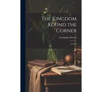The Kingdom Round The Corner