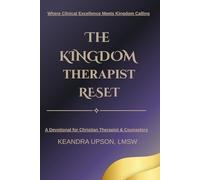 The Kingdom Therapist Reset: A Devotional for Christian Therapist and Counselors