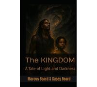 The KINGDOM: Vol. 1: A Tale of Light and Darkness