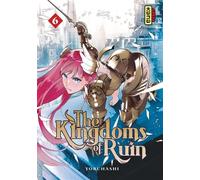 The Kingdoms of Ruin - Tome 6 - Yoruhashi - Kana Eds - broché - Manga