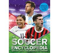 The Kingfisher Soccer Encyclopedia: Facts • Stats • Players • Teams • Skills and Tactics • Competitions