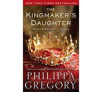The Kingmaker's Daughter.
