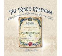 The King's Calendar: An Invitation to Yahweh's Appointed Times