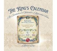 The King's Calendar: An Invitation to Yahweh's Appointed Times