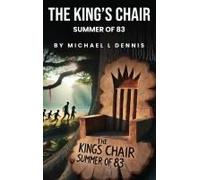 The King's Chair: Summer Of 83