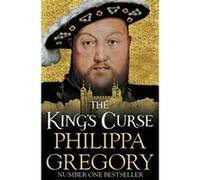 The Kings Curse by Philippa Gregory Gregory, Philippa (Auteur)
