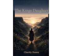 The Kings Daughter: Choosing Freedom