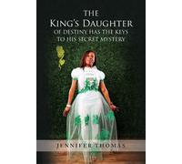 The King's Daughter Of Destiny Has The Keys To His Secret Mystery