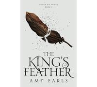 The King's Feather: A Fantasy Adventure Book for Christian Teens
