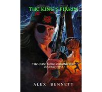 THE KING'S FIRKIN: THE OLDE ROSIE CHRONICLES VOLUME TWO