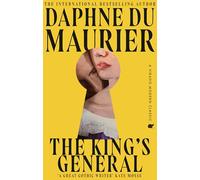 The King's General: The thrilling historical romance from the bestselling author of REBECCA