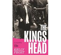The Kings Head: The exhilarating celebration of female friendship from a startling new literary talent for 2025