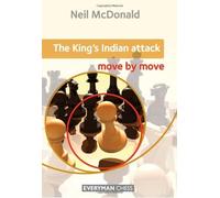 The King's Indian Attack: Move by Move by McDonald, Neil (2013) Paperback