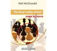 The Kings Indian Attack Move by Move by Neil McDonald Neil Mcdonald, (Auteur)