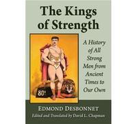 The Kings of Strength by Edmond Desbonnet Edmond Desbonnet (Auteur)