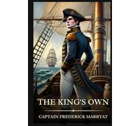 The King's Own: Timeless Edition Featuring Authentic Illustrations