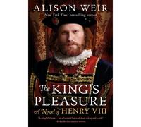 Le plaisir du roi – Roman sur Henri VIII