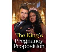 The King's Pregnancy Proposition - LaQuette - Mills & Boon - ebook (ePub) - Livre