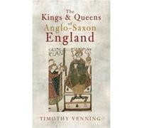 The Kings & Queens of Anglo-Saxon England - [Version Originale] Inconnu (Auteur)