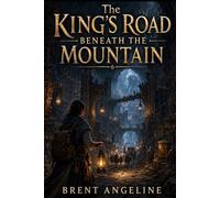 The King's Road Beneath the Mountain