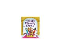 The King's Runaway Crown: A Coronation Caper