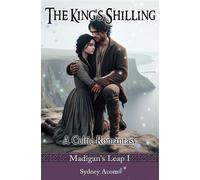 The King's Shilling: A Celtic Romantasy Madigan's Leap, #1 - Sydney Acorn - Leaves of Gold Press - ebook (ePub) - Livre