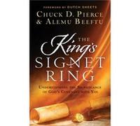 The Kings Signet Ring Understanding the Significance of Gods Covenant with You by Dutch Sheets Dutch Sheets (Auteur)